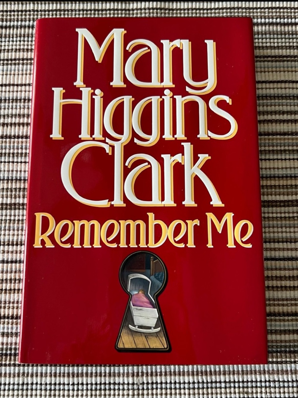 Vintage Hardcover Book ~ Remember Me By: Mary Higgins Clark